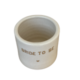 TASSE "BRIDE TO BE"